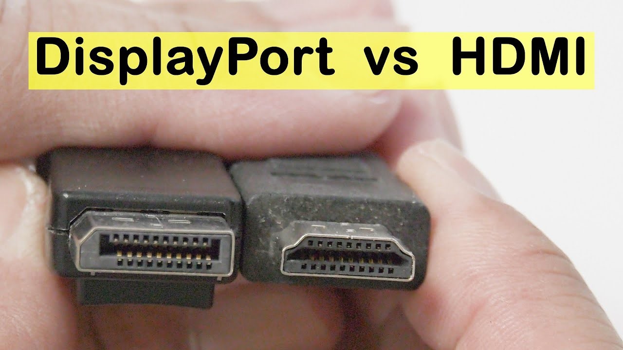 Display Port در مقابل HDMI ، کدام یک بهتر است؟